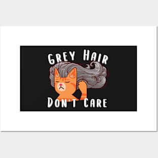 Grey Hair Don't Care Funny Grey Hair Cat Posters and Art